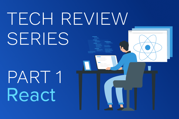 Tech Review Series: React