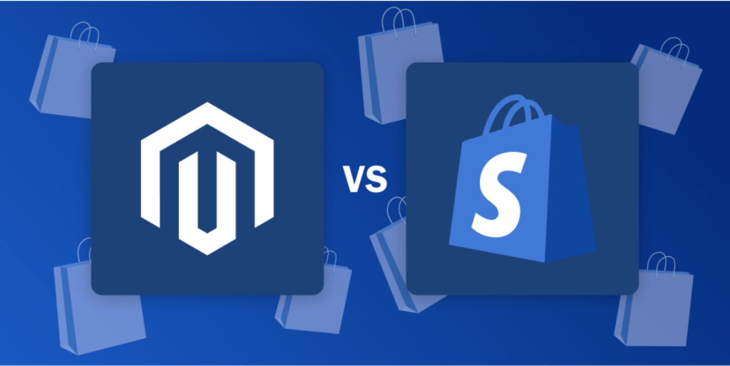 Magento vs Shopify: What’s Best for Your Business?