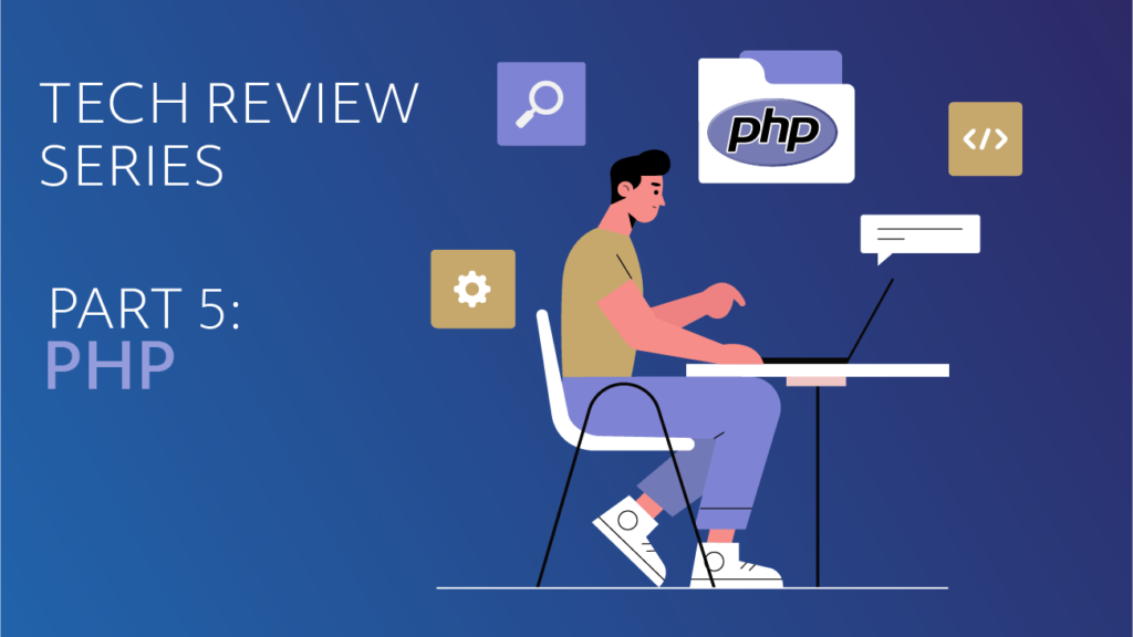 Tech Review Series: PHP