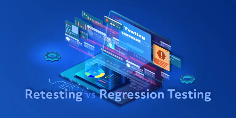 Understanding the Nuances: Retesting and Regression Testing Understanding the Nuances: Retesting and Regression Testing
