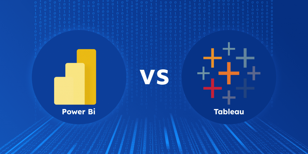 Power BI vs Tableau: Choosing the Most Suitable Business Intelligence Tool